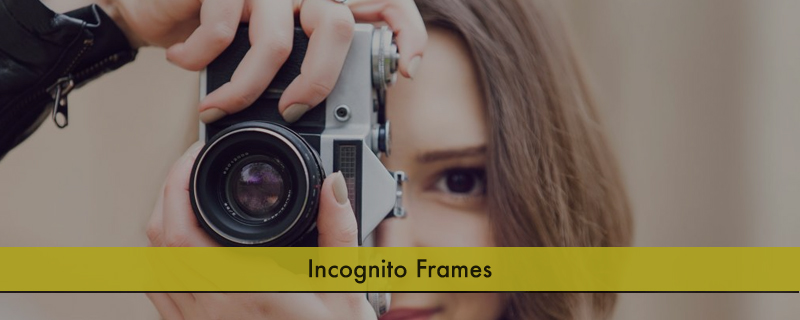 Incognito Frames 
